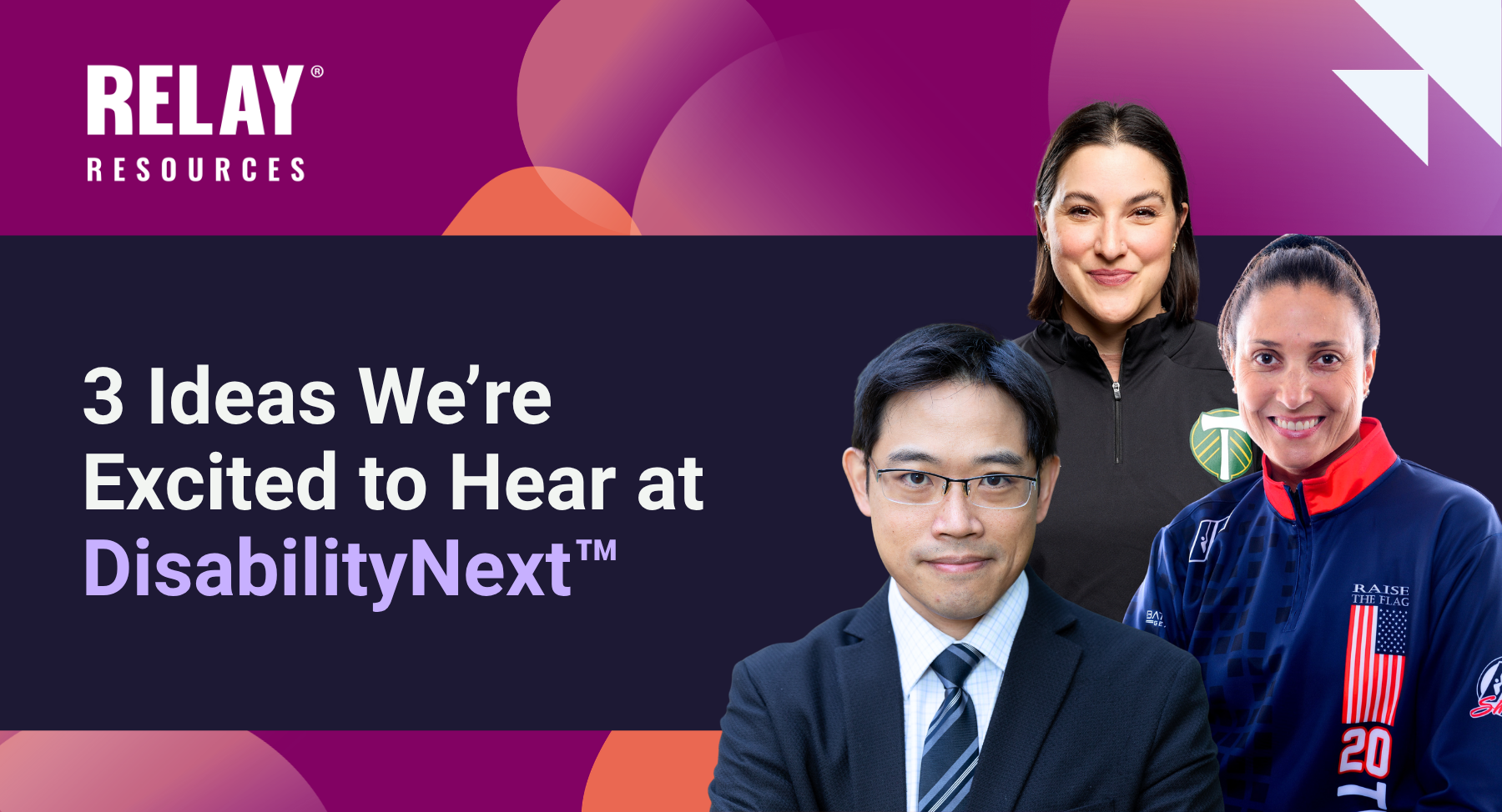 3 Ideas We Are Excited to Hear About at DisabilityNext™ graphic featuring Lacey J. Henderson, Dr. Hung Jen Kuo, and Tricia Downing