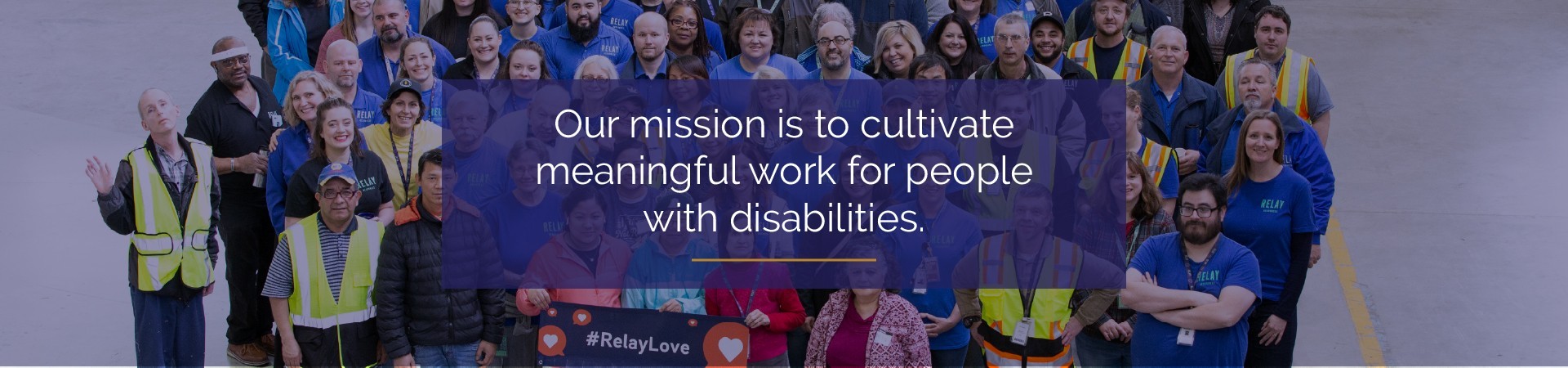 Our mission is to cultivate meaningful work for people with disabilities.